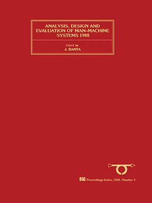 cover image of Analysis, Design and Evaluation of Man-Machine Systems 1988